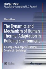 The Dynamics and Mechanism of Human Thermal Adaptation in Building Environment: 