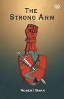 Robert Barr | The Strong Arm | Taschenbuch | Englisch (2025) | Double 9 Books