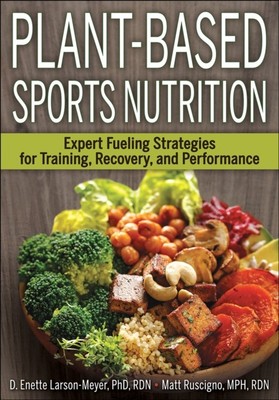 Plant-Based Sports Nutrition by D. Enette Larson-Meyer (Paperback Book)