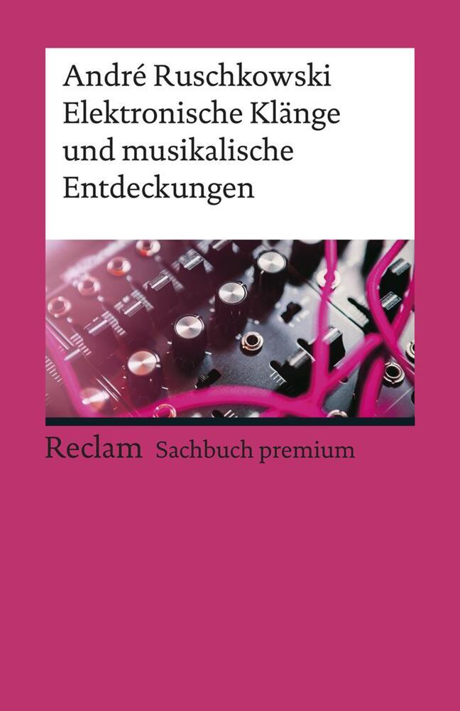 Elektronische Klänge Und Musikalische Entdeckungen - André Ruschkowski