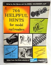764 Helpful Hints foModel Railroaders, Edited by Bob Warren