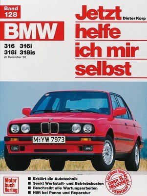 REPARATURANLEITUNG BMW 316 318 E30 Jetzt helfe ich mir selbst Reparatur/BUCH 