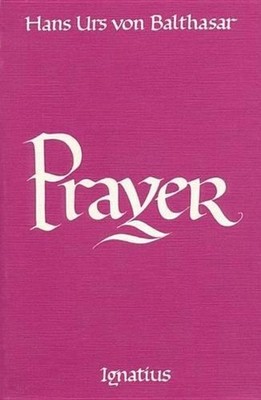 Prayer by Hans Urs von Balthasar (English) Paperback Book
