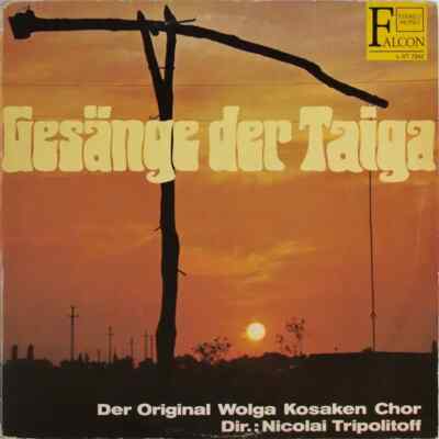 Der Wolga-Kosakenchor Gesänge Der Taiga NEAR MINT Falcon Vinyl LP