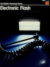 Electronic flash The Kodak workshop series by Lester Lefkowitz