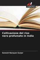 Ganesh Narayan Gurjar (U. A.) | Coltivazione Del Riso Nero Profumato In India