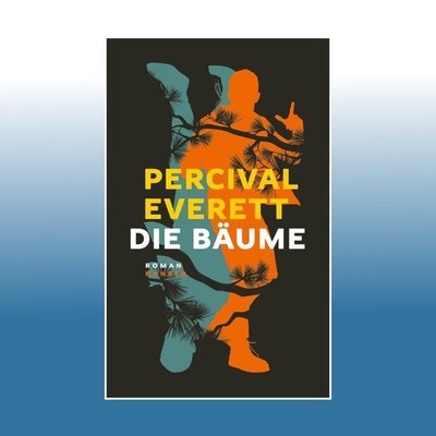 Die Bäume | Percival Everett