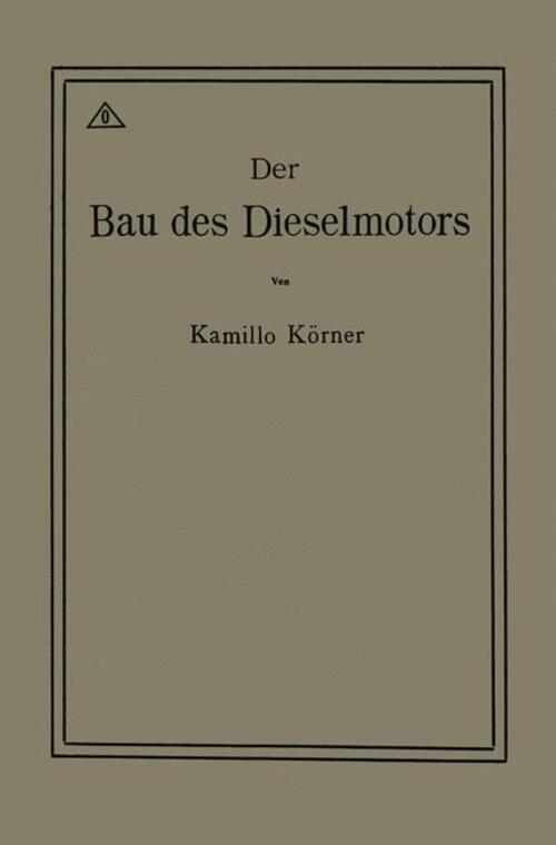 Kamillo Körner | Der Bau Des Dieselmotors | Taschenbuch | Deutsch |