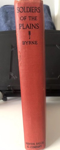 Rare SOLDIERS OF THE PLAINS 1st Ed. 1926 CUSTER Little Bighorn INDIAN Army WEST - Picture 2 of 9