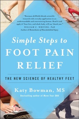 SIMPLE STEPS TO FOOT PAIN RELIEF by BOWMAN, KATY Paperback Self Help Business