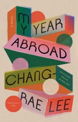 My Year Abroad by Chang-rae Lee (Paperback Book)