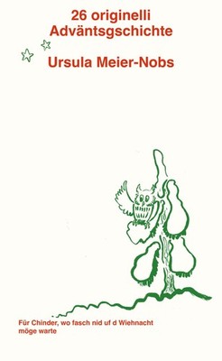 26 originelli Adväntsgschichte, Ursula Meier-Nobs