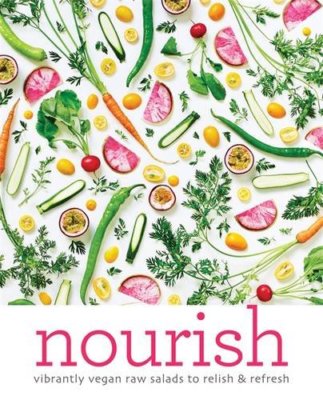 Nourish: Vibrant salads to relish & refresh,Amber Locke