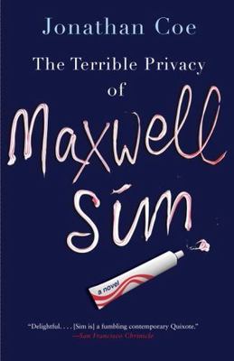 The Terrible Privacy of Maxwell Sim; Vintag- Jonathan Coe, 0307742156, paperback