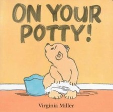 On Your Potty by Virginia Miller