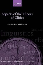 Aspects of the Theory of Clitics by Stephen Anderson (English) Hardcover Book