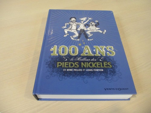 100 ANS le meilleur des PIEDS NICKELES - PELLOS et FORTON - VENTS D OUEST 2008