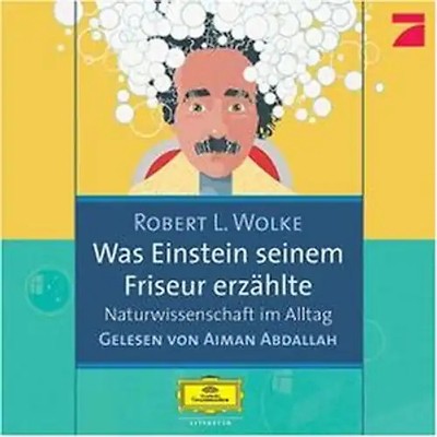 Was Einstein seinem Friseur erzählte. 2 CDs: Naturwissenschaft im Alltag. Lesung