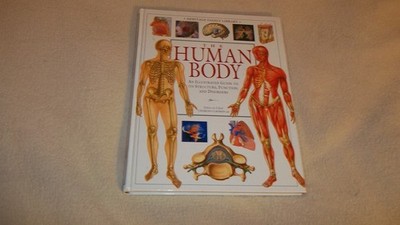 The Human Body (An Illustrated Guide to Its Structure, Function, and Disorde...