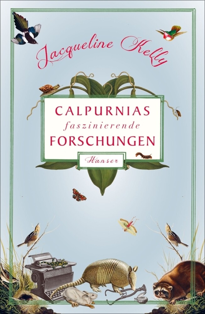Jacqueline Kelly | Calpurnias Faszinierende Forschungen | Buch |