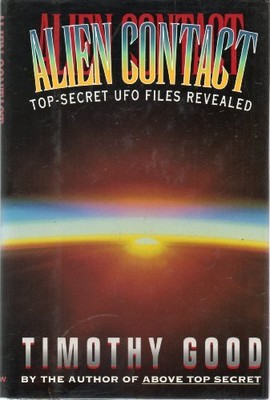 Alien Contact: Top-Secret Ufo Files R..., Good, Timothy