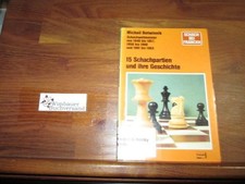 15 [Fünfzehn] Schachpartien und ihre Geschichte. Michail Botwinnik. [Aus d. russ
