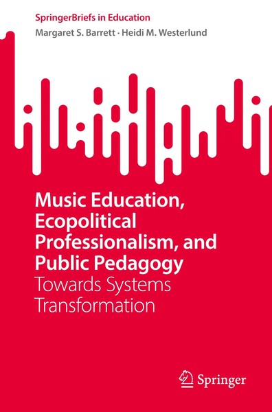 Music Education, Ecopolitical Professionalism, And Public Pedagogy Taschenbuch-image