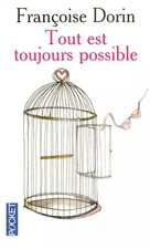 Tout est toujours possible, Françoise Dorin