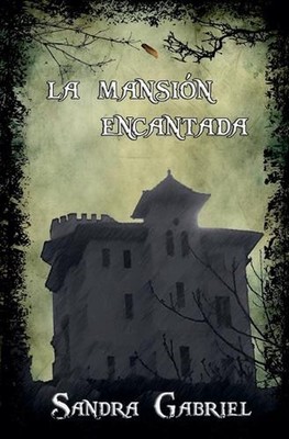 La mansin encantada by Sandra Gabriel (Spanish) Paperback Book
