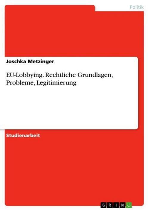 Thumbnail - Eu-lobbying. Rechtliche Grundlagen, Probleme, Legitimierung ...