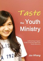 Taste The Youth Ministry Joo Whang Taschenbuch Kartoniert / Broschiert Englisch