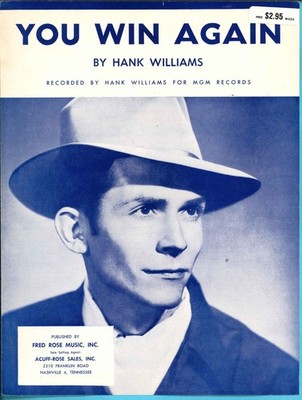HANK WILLIAMS: YOU WIN AGAIN - 1952 Fred Rose Music