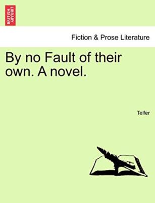 Telfer - By no Fault of their own. A novel. - New paperback or softbac - X555z
