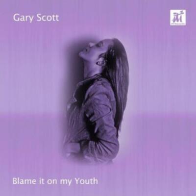 GARY SCOTT: BLAME IT ON MY YOUTH - CD