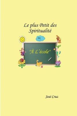 Le Plus Petit Des Spiritualit? ? L'?Cole