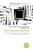 Frederic P. Miller (U. A.) | 1987 European Cup Final | Taschenbuch | Englisch