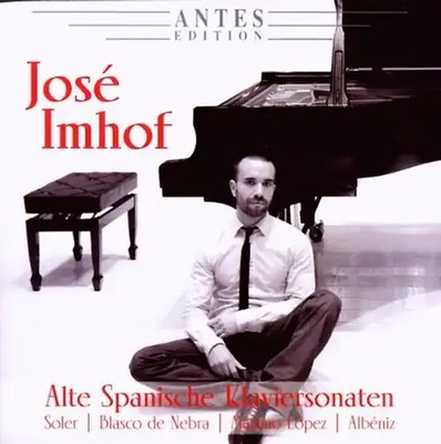 Jose Imhof - Alte Spanische Klaviersonaten
