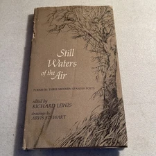 Still Waters of the Air Poems by Three Modern Spanish Poets 1st Ed HC 1970