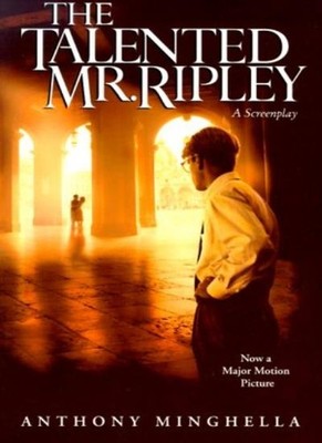 The Talented Mr. Ripley: A Screenplay By Anthony MinghellaPatric
