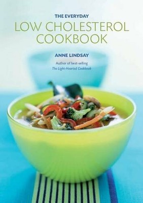 The Everyday Low-Cholesterol Cookbook by Anne Lindsay 1906502412 FREE Shipping