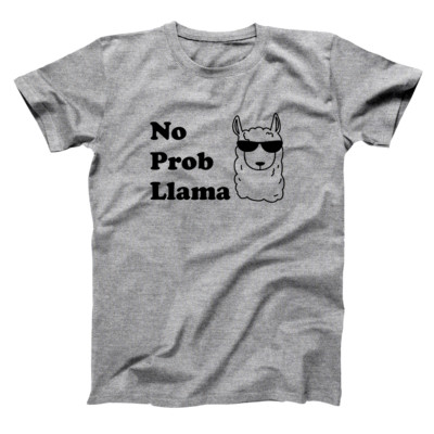 No Prob Llama Problem Funny Cute Alpaca Gift Humor Gray Basic Men's T ...