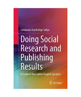 Doing Social Research and Publishing Results: A Guide to Non-native English Spea