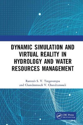 Dynamic Simulation and Virtual Reality in Hydrology and Water Resources Manageme