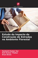 Santosh Kumar Sar (U. A.) | Estudo Do Impacto Da ConstruçãO De Estradas No...