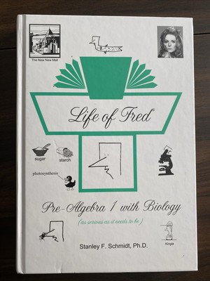 Life of Fred Pre-Algebra 1 with Biology Hardcover Book. Stanley F. Schmidt