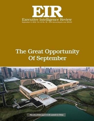 The Great Opportunity of September: Executive Intelligence Review; Volume 43, Is