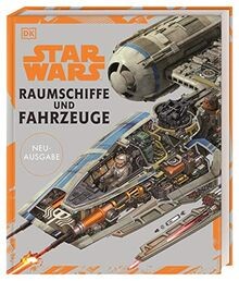 Star Wars(TM) Raumschiffe und Fahrzeuge Neuausgabe:... | Buch | Zustand sehr gut