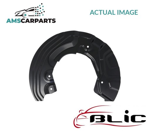 SPLASH PANEL BRAKE DISC 6508-03-0062375K BLIC NEW OE REPLACEMENT