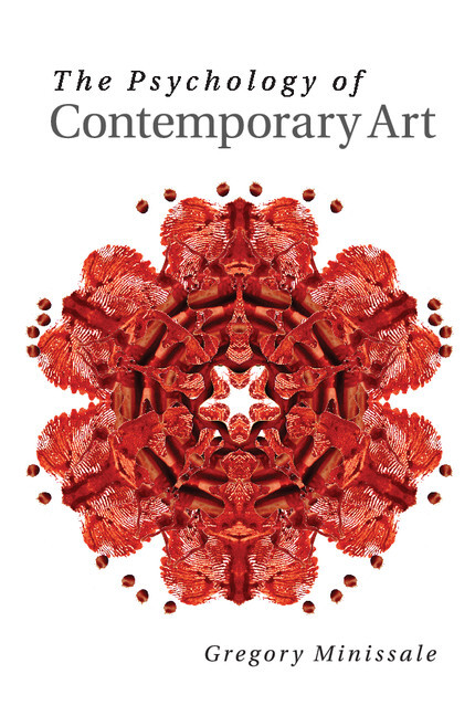 The Psychology of Contemporary Art Minissale Paperback 9781107562332