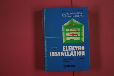 284808 Alfred Hösl ELEKTRO-INSTALLATION Dr. Alfred Hüthig Verlag Die